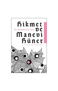 Hikmet ve Manevi Hüner - Golamriza E'vani - Şule Yayınları Hikmet ve Manevi Hüner - Golamriza E'vani - Şule Yayınları
