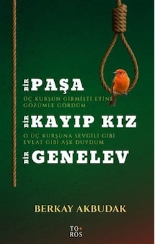 Bir Paşa Bir Kayıp Kız Bir Genelev / Berkay Akbudak Bir Paşa Bir Kayıp Kız Bir Genelev / Berkay Akbudak