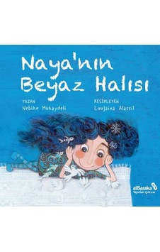 Naya'nın Beyaz Halısı - Nebihe Muhaydeli - alBaraka Yayınları Naya'nın Beyaz Halısı - Nebihe Muhaydeli - alBaraka Yayınları