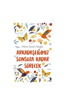 Arkadaşlığımız Sonsuza Kadar Sürecek - Mina Şimal Alioğlu - Genç Destek Arkadaşlığımız Sonsuza Kadar Sürecek - Mina Şimal Alioğlu - Genç Destek
