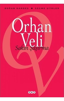 Sakın Şaşırma - Orhan Veli - Yapı Kredi Sakın Şaşırma - Orhan Veli - Yapı Kredi