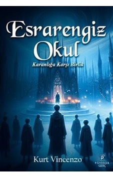 Esrarengiz Okul: Karanlığa Karşı Birlik / Kurt Vincenzo Esrarengiz Okul: Karanlığa Karşı Birlik / Kurt Vincenzo