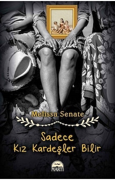 Sadece Kız Kardeşler Bilir / Melissa Senate Sadece Kız Kardeşler Bilir / Melissa Senate