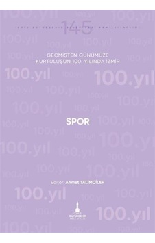 Spor & Geçmişten Günümüze Kurtuluşunun 100. Yılında İzmir / Ah...
