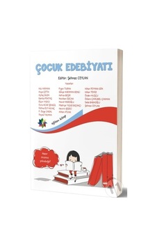 Çocuk Edebiyatı/şehnaz Ceylan.figen Turan.müdriye Yıldız Çocuk Edebiyatı/şehnaz Ceylan.figen Turan.müdriye Yıldız