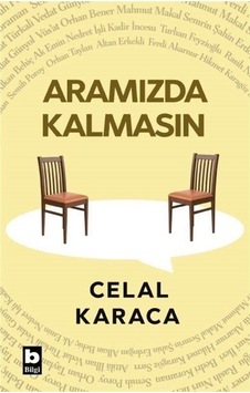 Aramızda Kalmasın - Celal Karaca - Bilgi Yayınevi Aramızda Kalmasın - Celal Karaca - Bilgi Yayınevi