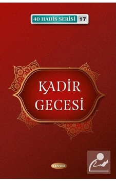 Kadir Gecesi (40 Hadis Serisi 17) / Musa Aydın 9786257910422