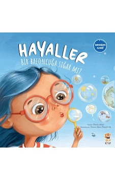Hayaller Bir Baloncuğa Sığar mı? - Deniz Alter - Sincap Kitap