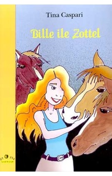 Bille ile Zottel - Tina Caspari - Ütopya Yayınevi Bille ile Zottel - Tina Caspari - Ütopya Yayınevi