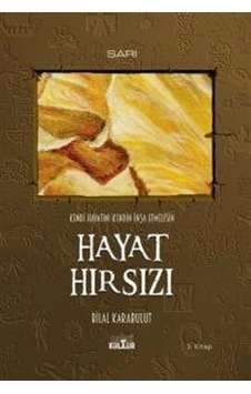 Hayat Hırsızı / Bilal Karabulut Hayat Hırsızı / Bilal Karabulut