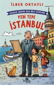 Çocuklar Soruyor, İlber Hoca Cevaplıyor: Yedi Tepe İstanbul / ... Çocuklar Soruyor, İlber Hoca Cevaplıyor: Yedi Tepe İstanbul / ...