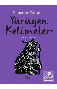 Yürüyen Kelimeler / Eduardo Galeano Yürüyen Kelimeler / Eduardo Galeano