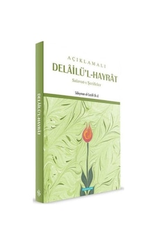 Açıklamalı Delailü'l-hayrat Salavat-ı Şerifler - Mydr-880221 Açıklamalı Delailü'l-hayrat Salavat-ı Şerifler - Mydr-880221