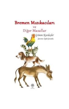 Bremen Mızıkacıları ve Diğer Masallar - Grimm Kardeşler - Platanus Publishing Bremen Mızıkacıları ve Diğer Masallar - Grimm Kardeşler - Platanus Publishing