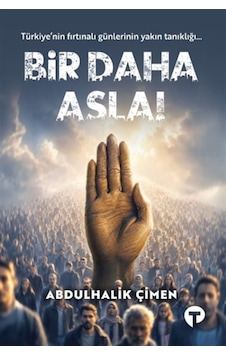 Bir Daha Asla / Abdulhalik Çimen Bir Daha Asla / Abdulhalik Çimen