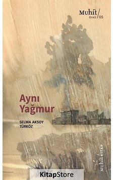 Aynı Yağmur - Selma Aksoy Türköz Aynı Yağmur - Selma Aksoy Türköz