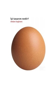 İyi Tasarım Nedir / Ardan Ergüven İyi Tasarım Nedir / Ardan Ergüven