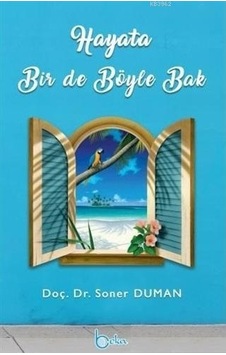 Hayata Bir De Böyle Bak Hayata Bir De Böyle Bak