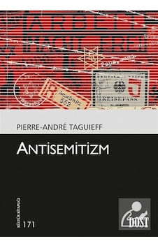 Antisemitizm - Pierre-Andre Taguieff - Dost Kitabevi Antisemitizm - Pierre-Andre Taguieff - Dost Kitabevi
