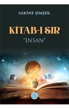 Kitab-ı Sır: İnsan - Sakine Şimşek - Elpis Yayınları Kitab-ı Sır: İnsan - Sakine Şimşek - Elpis Yayınları