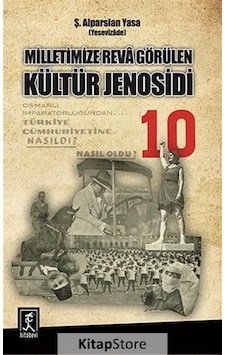 Milletimize Reva Görülen Kültür Jenosidi - Alparslan Yasa - Hitabevi