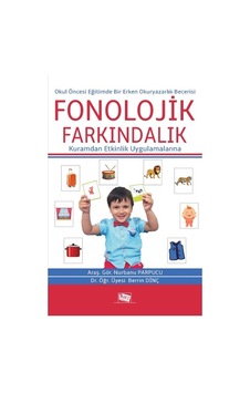 Okul Öncesi Eğitimde Bir Erken Okuryazarlık Becerisi: Fonolojik F Okul Öncesi Eğitimde Bir Erken Okuryazarlık Becerisi: Fonolojik F