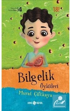 Bilgelik Öyküleri Murat Çiftkaya Bilgelik Öyküleri Murat Çiftkaya