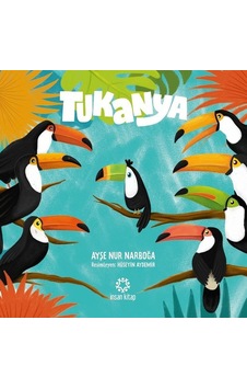 Tukanya - Ayşe Nur Narboğa - İnsan Kitap