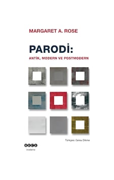 Parodi - Antik Modern ve Postmodern - Margaret A. Rose - Hece Yayınları