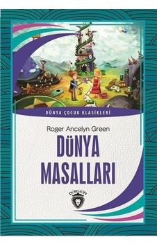 Dünya Masalları Dünya Çocuk Klasikler 7-12 Yaş Dünya Masalları Dünya Çocuk Klasikler 7-12 Yaş