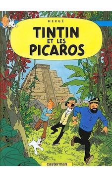 Tintin Et Les Picaros Tintin Et Les Picaros