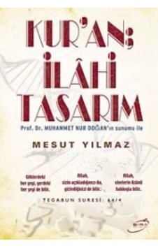 Kur'an İlahi Tasarım - Mesut Yılmaz - Şira Yayınları