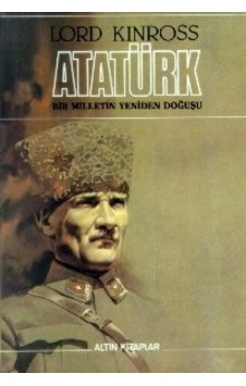 Atatürk; Bir Milletin Yeniden Doğuşu Atatürk; Bir Milletin Yeniden Doğuşu