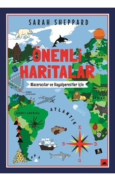 Önemli Haritalar - Maceracılar ve Hayalperestler İçin - Sarah SheppardKitap