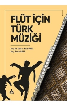Flüt İçin Türk Müziği - Gülden Filiz Önal - Sonçağ Yayınları Flüt İçin Türk Müziği - Gülden Filiz Önal - Sonçağ Yayınları