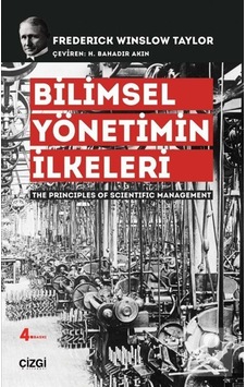 Bilimsel Yönetimin Ilkeleri / Frederick Winslon Taylor 9786051962023 Bilimsel Yönetimin Ilkeleri / Frederick Winslon Taylor 9786051962023