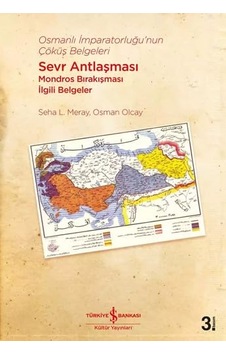 Osmanlı İmparatorluğunun Çöküş Belgeleri Sevr Antlaşması Mondros Bırakışması İlgili Belgeler