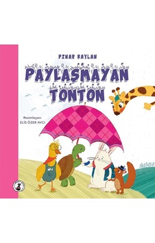 Paylaşmayan Tonton - Pınar Baylan - Misket Kitap Paylaşmayan Tonton - Pınar Baylan - Misket Kitap