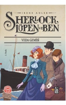 Sherlock Lüpen ve Ben 12 Veda Gemisi - Irene Adler - Xlibris
