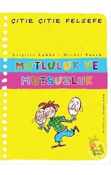 Günışığı Yayınları Çıtır Çıtır Felsefe-Mutluluk Ve Mutsuzluk Günışığı Yayınları Çıtır Çıtır Felsefe-Mutluluk Ve Mutsuzluk