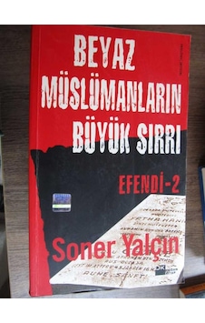 Efendi 2 Beyaz Müslümanların Büyük Sırrı Efendi 2 Beyaz Müslümanların Büyük Sırrı