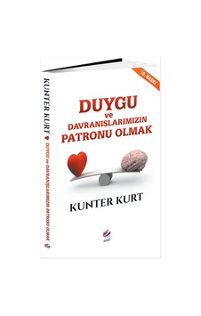 Duygu ve Davranışlarımızın Patronu   Olmak