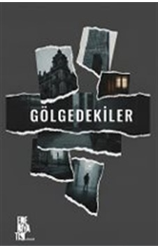 Gölgedekiler 1 / Kolektif Gölgedekiler 1 / Kolektif