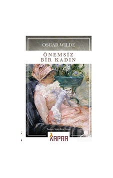 Önemsiz Bir Kadın / Oscar Wilde Önemsiz Bir Kadın / Oscar Wilde