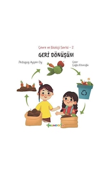 Geri Dönüşüm / Çevre Ve Ekoloji Serisi 2 / Pedagog Ayşen Oy