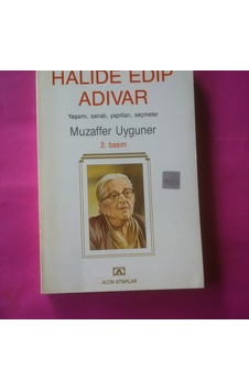 Haalide Edip Adıvar -Yaşamı.Sanatı.Yapıtları.S Haalide Edip Adıvar -Yaşamı.Sanatı.Yapıtları.S