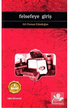 Felsefeye Giriş / Ali Osman Gündoğan 9786054036189 Felsefeye Giriş / Ali Osman Gündoğan 9786054036189