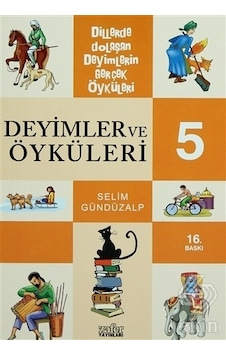 Deyimler ve Öyküleri 5 - Selim Gündüzalp - Zafer Yayınları Deyimler ve Öyküleri 5 - Selim Gündüzalp - Zafer Yayınları