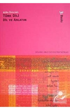 Türk Dili Dil ve Anlatım - Atilla Özkırımlı - İstanbul Bilgi Üniv.Yayınları Türk Dili Dil ve Anlatım - Atilla Özkırımlı - İstanbul Bilgi Üniv.Yayınları