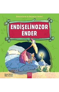 Endişelinozor Ender - Mike Gordon - Brian Moses - 1001 Çiçek Endişelinozor Ender - Mike Gordon - Brian Moses - 1001 Çiçek